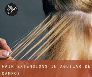 Hair extensions in Aguilar de Campos