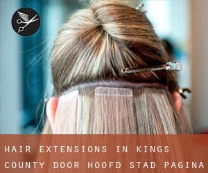 Hair extensions in Kings County door hoofd stad - pagina 1