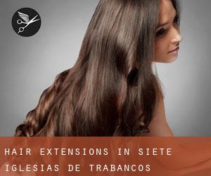 Hair extensions in Siete Iglesias de Trabancos