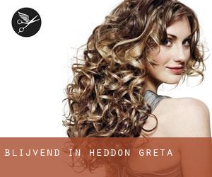 Blijvend in Heddon Greta