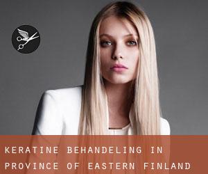 Keratine behandeling in Province of Eastern Finland