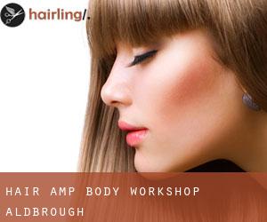 Hair & Body Workshop (Aldbrough)